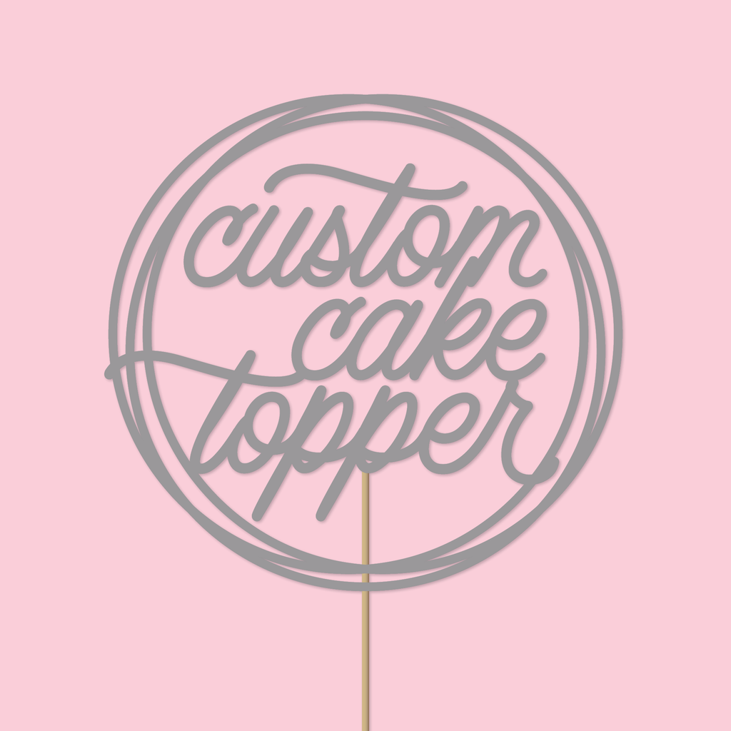 Custom Cake Topper with Multi Circle Frame — HANDMADE
