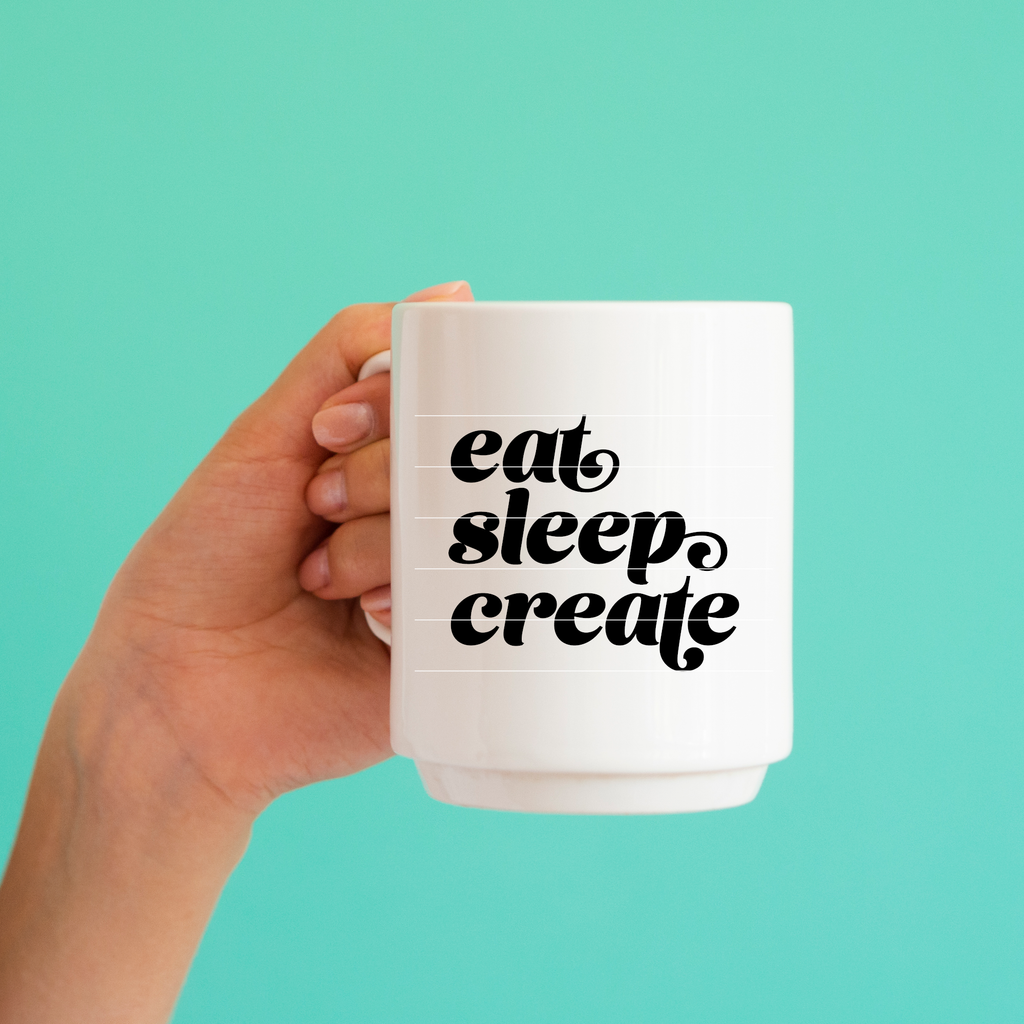 "Eat Sleep Create" SVG Cut File