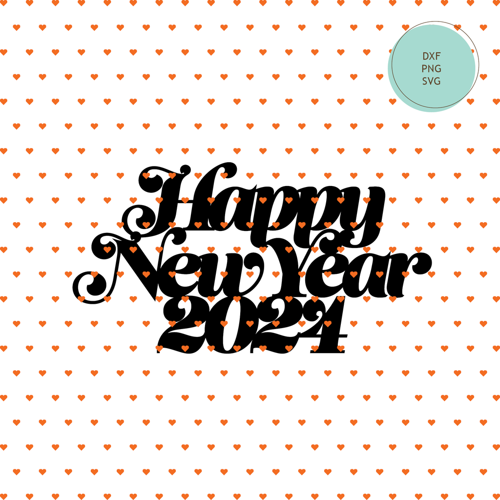 "Happy New Year 2024" Cake Topper — INSTANT DOWNLOAD