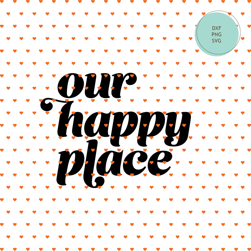 "Our Happy Place" SVG Cut File, Doormat — INSTANT DOWNLOAD